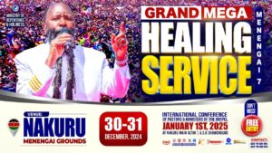 MENENGAI 7 GRAND MEGA HEALING SERVICE DEC 30th-31st, 2024